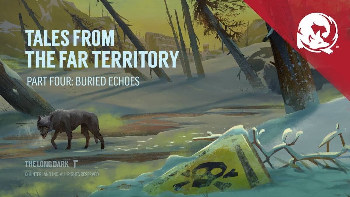 buried echoes now out in TALES FROM THE FAR TERRITORY for the long dark on linux steam deck mac windows pc